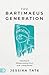 The Bartimaeus Generation: Unlocking the Multigenerational Secret of the Coming Revival