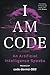 I Am Code: An Artificial In...