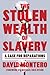 The Stolen Wealth of Slaver...