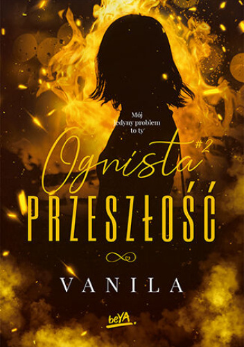 Ognista przeszłość (Trylogia ognista, #2)