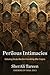 Perilous Intimacies by Sherali Tareen