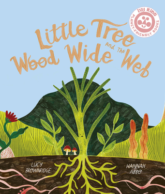 Little Tree and the Wood Wide Web (Hardcover)
