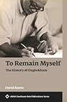 To Remain Myself:...