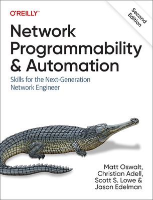 Network Programmability and Automation: Skills for the Next-Generation Network Engineer (Paperback)