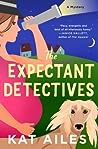 The Expectant Detectives by Kat Ailes