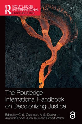 The Routledge International Handbook on Decolonizing Justice (Hardcover)