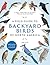 A Field Guide to Backyard Birds of North America: A Visual Directory of the Most Popular Backyard Birds - Includes a 2-Year Logbook
