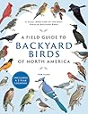A Field Guide to Backyard Birds of North America by Rob Hume