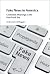 Fake News in America: Contested Meanings in the Post-Truth Era