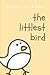The Littlest Bird