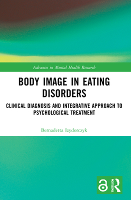 Body Image in Eating Disorders (Advances in Mental Health Research)