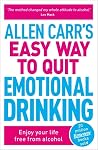 Allen Carr's Easy Way to Quit Emotional Drinking: Enjoy Your Life Free from Alcohol Allen Carr's Easy Way to Quit Emotional Drinking: Enjoy Your Life Free from Alcohol