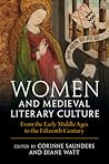 Women and Medieval Literary Culture by Corinne J. Saunders