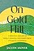 On Gold Hill by Jaclyn Moyer