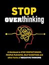 Stop Overthinking...