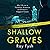 Shallow Graves: My life as a Forensic Scientist on Britain's Biggest Cases