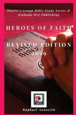 Heroes of Faith Revised Edition 2019 (Danite Group Bible Study (Dgbs))