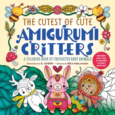 The Cutest of Cute Amigurumi Critters: A Coloring Book of Crocheted Baby Animals (Paperback)