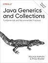 Java Generics and Collections: Fundamentals and Recommended Practices Java Generics and Collections: Fundamentals and Recommended Practices