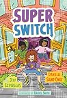 Super Switch by Jeff Szpirglas Super Switch by Jeff Szpirglas