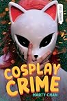 Cosplay Crime by Marty Chan