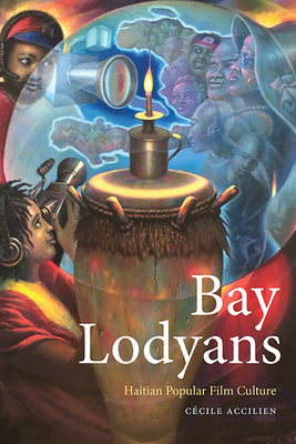 Bay Lodyans: Haitian Popular Film Culture (Afro-Latinx Futures)