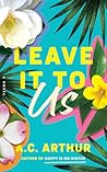 Leave It to Us: A...