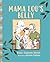 Mama Lou's Belly by Marie-Francine Hébert
