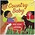 Country Baby by Laurie Elmquist Country Baby by Laurie Elmquist