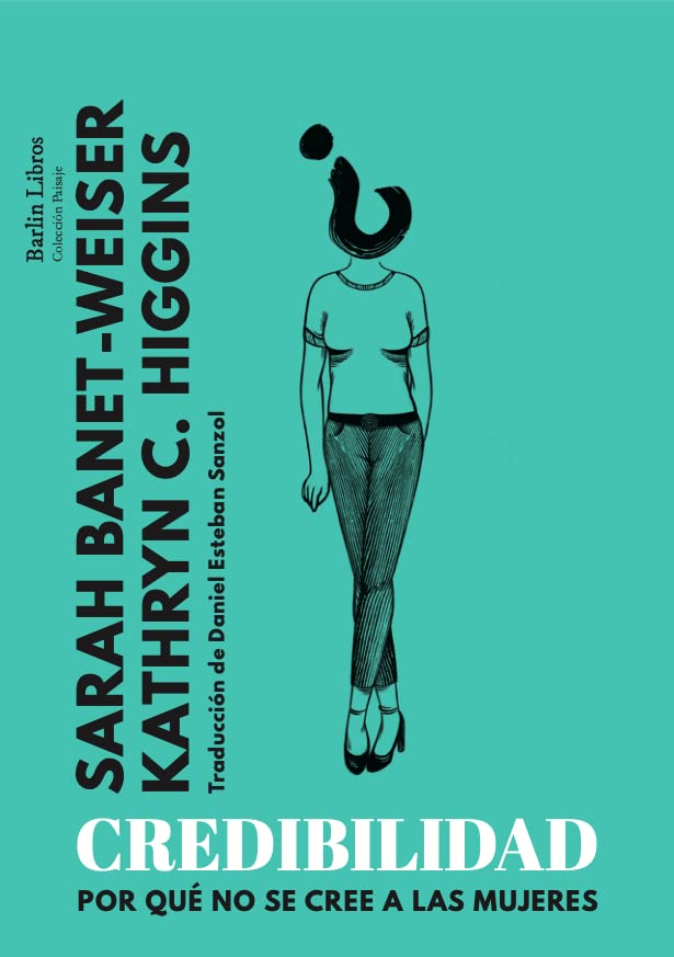 Credibilidad: Por qué no se cree a las mujeres (Paperback)