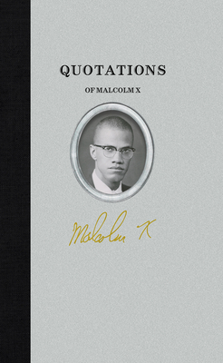 Quotations of Malcolm X (Quotations of Great Americans)