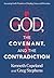 God, The Covenant and the Contradiction: Accessing God's Promises of Healing, Peace and Provision