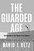 The Guarded Age: Fortificat...