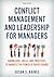 Conflict Management and Leadership for Managers by Susan S. Raines