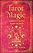 Tarot Magic: A Handbook of Intuitive Readings, Rituals, and Spells (Mystical Handbook)