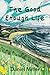 The Good Enough Life