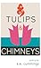 Tulips and Chimneys - Poetry by e.e. cummings