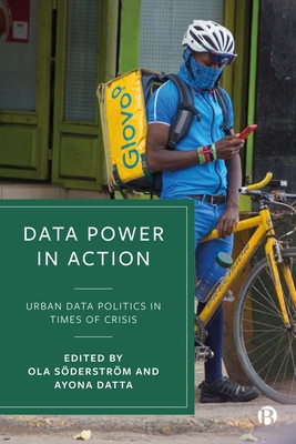 Data Power in Action: Urban Data Politics in Times of Crisis (Paperback)