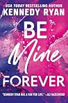 Be Mine Forever