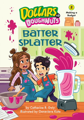 Batter Splatter (Dollars to Doughnuts Book 2): Making a Budget
