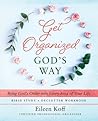Get Organized God's Way by Eileen Koff Get Organized God's Way by Eileen Koff