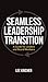 Seamless Leadership Transit...