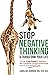 Stop Negative Thinking & Transform Your Life by Caroline Hummer