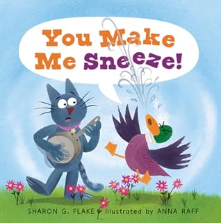 You Make Me Sneeze! (Duck and Cat)