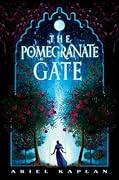 The Pomegranate Gate (The Mirror Realm Cycle, #1)
