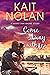Come Away with Me by Kait Nolan