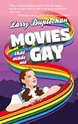 Movies That Made Me Gay 