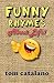 Funny Rhymes About Life!