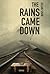 The Rains Came Down by Julian Shaw The Rains Came Down by Julian Shaw
