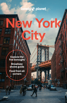 Lonely Planet New York City: Comprehensive Travel Guide | Detailed Itineraries & Maps | Insider Tips | Covers Lower Manhattan, SoHo, Chelsea, Meatpacking District, Brooklyn and more